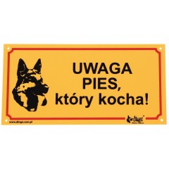 DINGO Tabliczka ostrzegawcza - "Uwaga, pies który kocha"