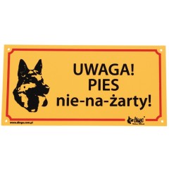 DINGO Tabliczka ostrzegawcza - "Uwaga, pies nie-na-żarty"