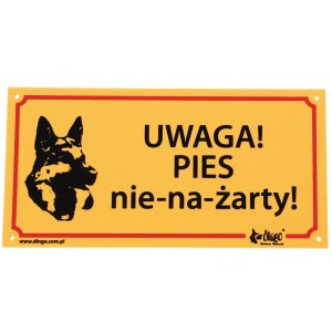 DINGO Tabliczka ostrzegawcza - "Uwaga, pies nie-na-żarty"